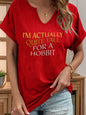 I'm Actually Quite Tall for A Hobbit Letter Print Women T Shirt Short Roll-up Sleeve V-Neck Summer Casual Top T-shirts for Women