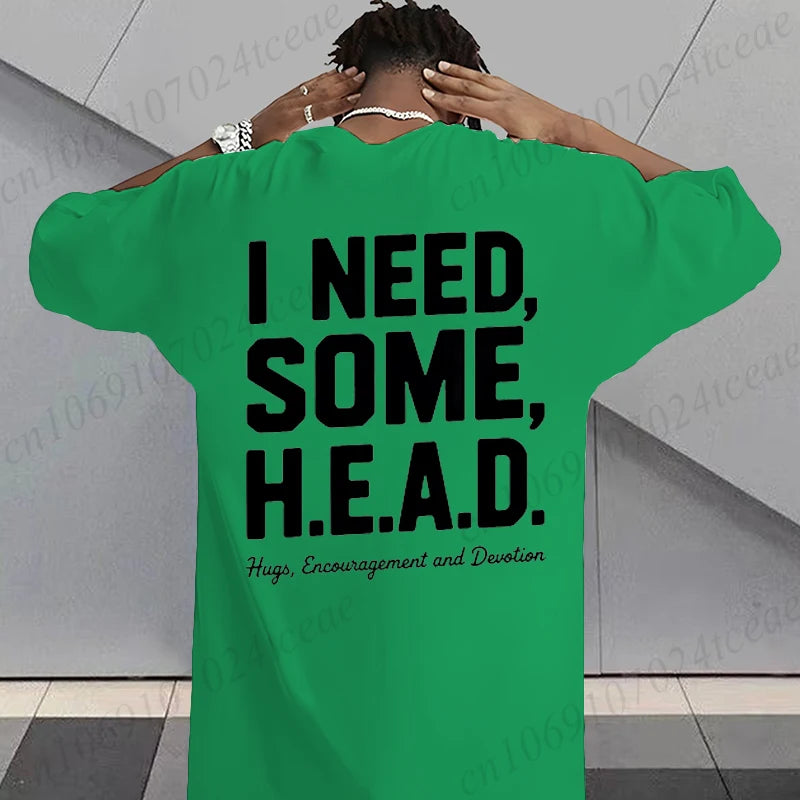 I Need Some H.E.A.D. Print Shirt for Women Men Graphic Tee Short Sleeve Stylish Fashion Design T-Shirts Casual Daily Streetwear