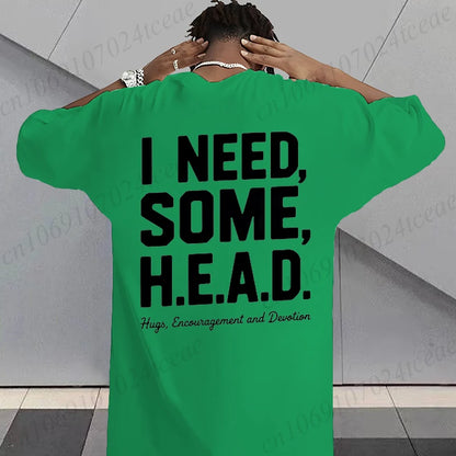 I Need Some H.E.A.D. Print Shirt for Women Men Graphic Tee Short Sleeve Stylish Fashion Design T-Shirts Casual Daily Streetwear
