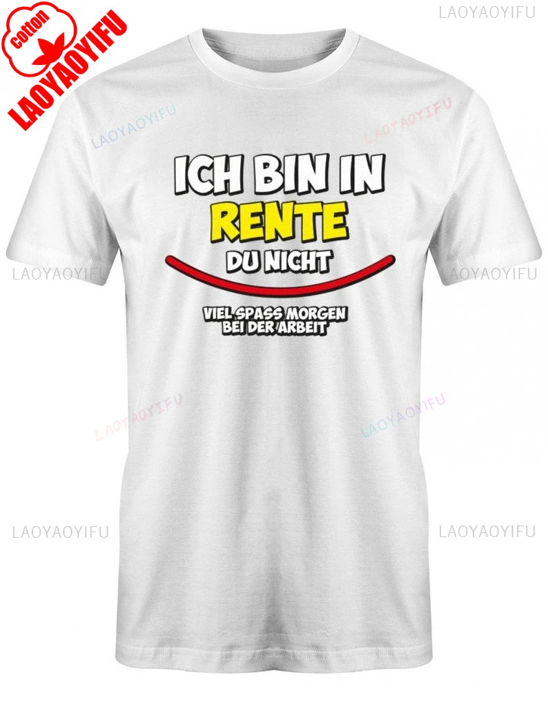 Ich Bin in Rente Du Nicht Rentner T-Shirt Funny Pattern Print Tees Summer Fashion Casual Comfortable Soft Cotton Short-sleev Top