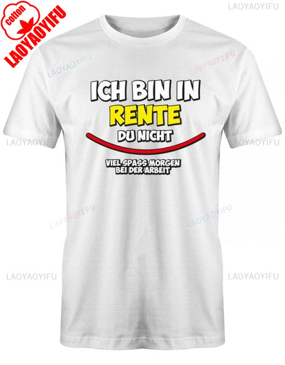 Ich Bin in Rente Du Nicht Rentner T-Shirt Funny Pattern Print Tees Summer Fashion Casual Comfortable Soft Cotton Short-sleev Top