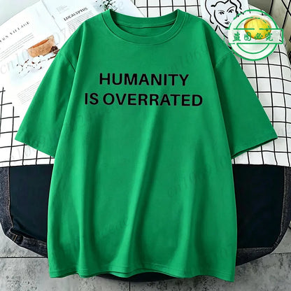 Humanity Is Overrated T-Shirt for Men Short Sleeve Male Shirt T Shirt Funny Letters Clothing New Fashion Summer Tops & Tees Gift