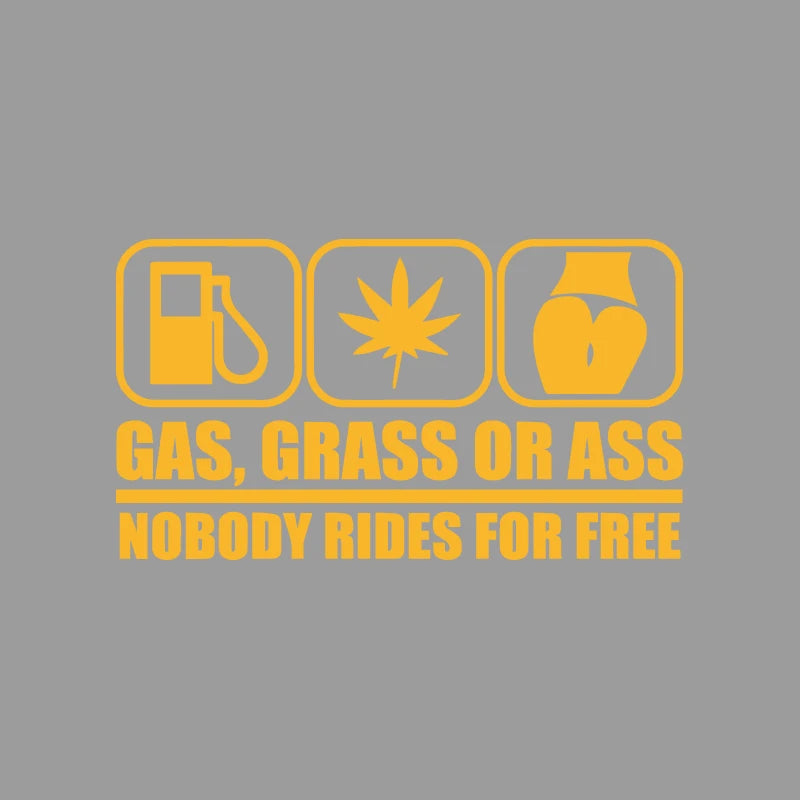 GAS,GRASS OR ASS NOBODY RIDES FOR FREE creative&funny stickers for cartoon fans&lover,high quality for car trucks motorcycles