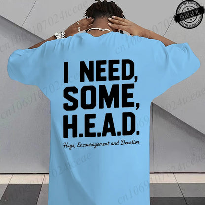 I Need Some H.E.A.D. Print Shirt for Women Men Graphic Tee Short Sleeve Stylish Fashion Design T-Shirts Casual Daily Streetwear