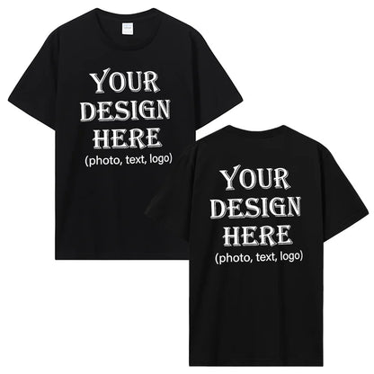 Custom Personalized Front And Back Add Your Own Text Design T-Shirt Cotton Harajuku Tee DIY Your Like Photo Or Logo Tshirt