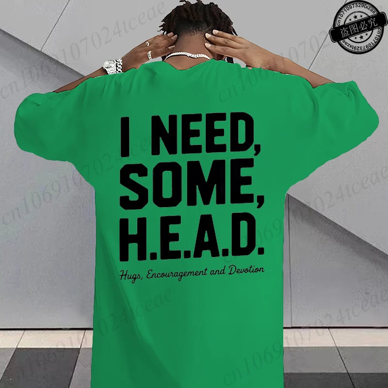 I Need Some H.E.A.D. Print Shirt for Women Men Graphic Tee Short Sleeve Stylish Fashion Design T-Shirts Casual Daily Streetwear