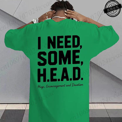 I Need Some H.E.A.D. Print Shirt for Women Men Graphic Tee Short Sleeve Stylish Fashion Design T-Shirts Casual Daily Streetwear