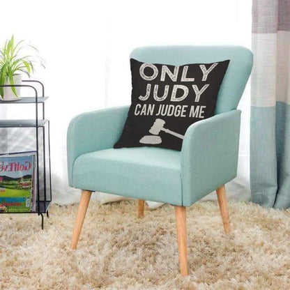 Funny Legal Quote Pillow Cover, Only Judy Can Judge Me Cushion Case, Gavel Print Home Decor, Novelty Gift