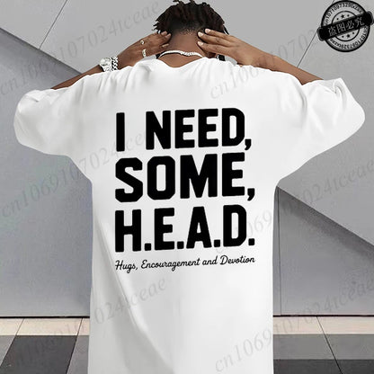 I Need Some H.E.A.D. Print Shirt for Women Men Graphic Tee Short Sleeve Stylish Fashion Design T-Shirts Casual Daily Streetwear