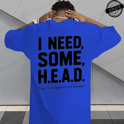 I Need Some H.E.A.D. Print Shirt for Women Men Graphic Tee Short Sleeve Stylish Fashion Design T-Shirts Casual Daily Streetwear