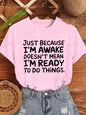 Women T‑Shirt Just Because I'm Awake Doesn't Mean I'm Ready To Do Things Funny Letter Print Tees Casual Loose Humor Graphic Tops
