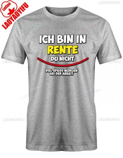 Ich Bin in Rente Du Nicht Rentner T-Shirt Funny Pattern Print Tees Summer Fashion Casual Comfortable Soft Cotton Short-sleev Top