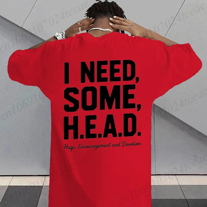 I Need Some H.E.A.D. Print Shirt for Women Men Graphic Tee Short Sleeve Stylish Fashion Design T-Shirts Casual Daily Streetwear