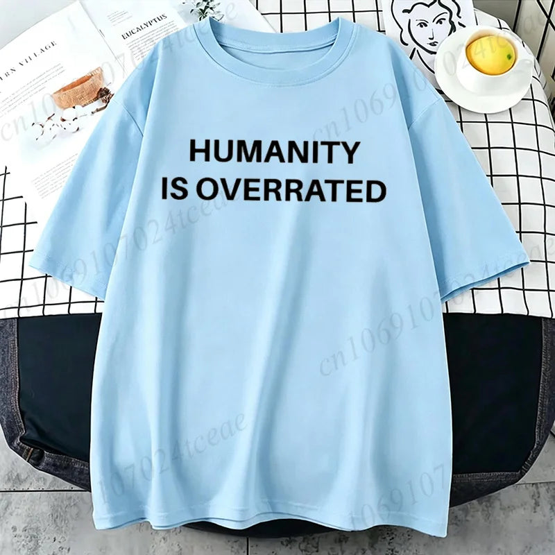 Humanity Is Overrated T-Shirt for Men Short Sleeve Male Shirt T Shirt Funny Letters Clothing New Fashion Summer Tops & Tees Gift