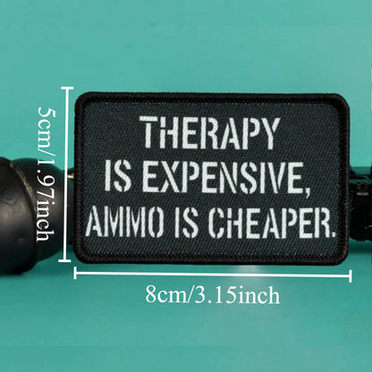 Tactical Patch Therapy Is Expensive Ammo Is Cheaper Embroidered Morale Badge Hook and Loop for Shooting Enthusiasts Combat Gear