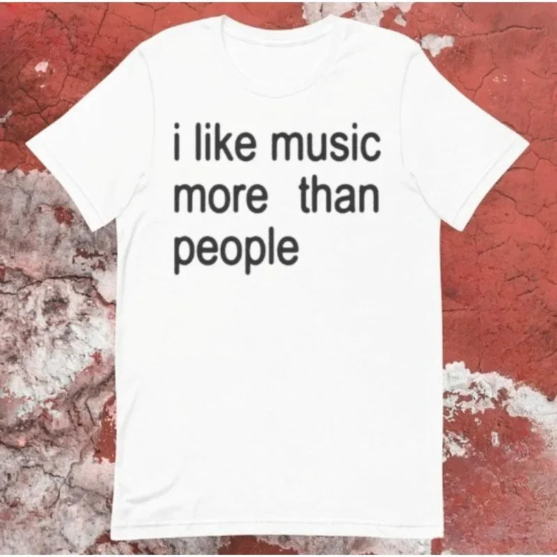 Funny Music T-Shirt I Like Music More Than People Men's Graphic Tee Unisex Introvert Gift High-quality  Humor Cotton Top