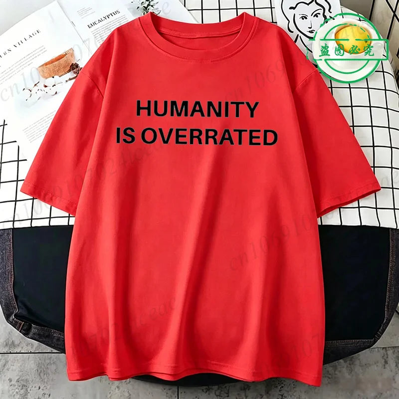 Humanity Is Overrated T-Shirt for Men Short Sleeve Male Shirt T Shirt Funny Letters Clothing New Fashion Summer Tops & Tees Gift