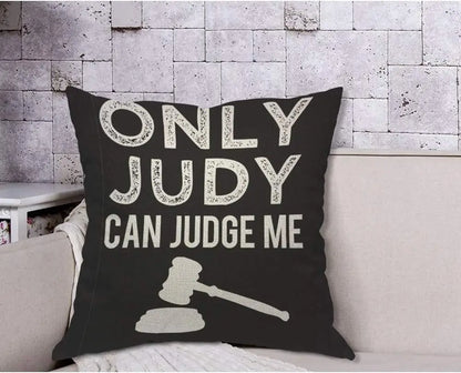 Funny Legal Quote Pillow Cover, Only Judy Can Judge Me Cushion Case, Gavel Print Home Decor, Novelty Gift