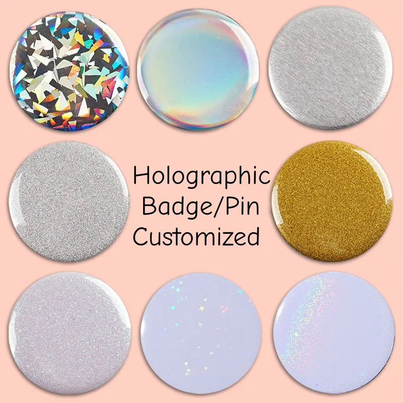 Custom Holographic Shiny Glitter Silver/Gold Badge Pin Button 58mm Tinplate PET Print Personalized Customize Gift Wedding Favor
