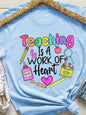Teaching Is A Work Of Heart Women's Tee - Colorful Teacher Graphic, Casual Purple Top