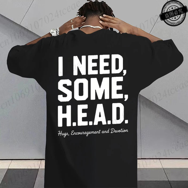 I Need Some H.E.A.D. Print Shirt for Women Men Graphic Tee Short Sleeve Stylish Fashion Design T-Shirts Casual Daily Streetwear