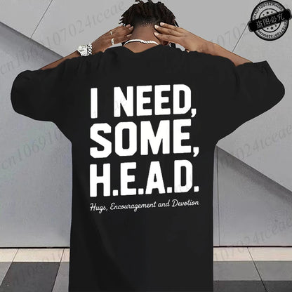 I Need Some H.E.A.D. Print Shirt for Women Men Graphic Tee Short Sleeve Stylish Fashion Design T-Shirts Casual Daily Streetwear