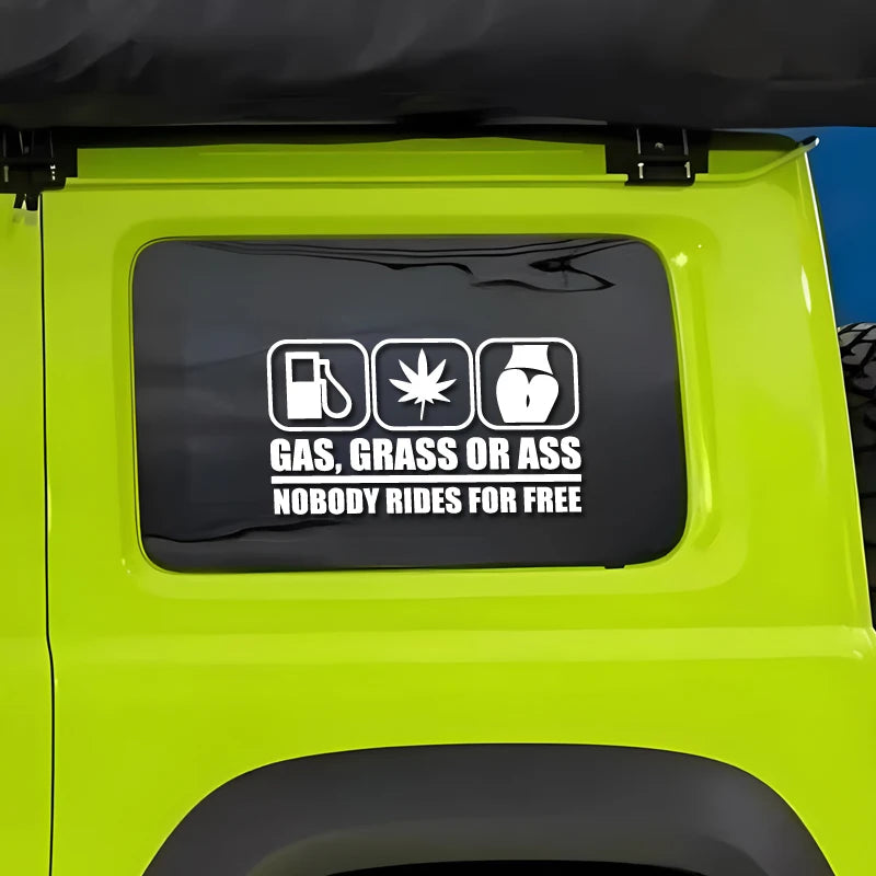 GAS,GRASS OR ASS NOBODY RIDES FOR FREE creative&funny stickers for cartoon fans&lover,high quality for car trucks motorcycles