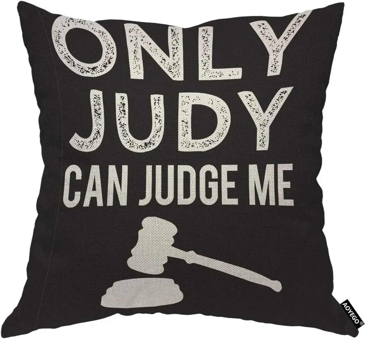 Funny Legal Quote Pillow Cover, Only Judy Can Judge Me Cushion Case, Gavel Print Home Decor, Novelty Gift