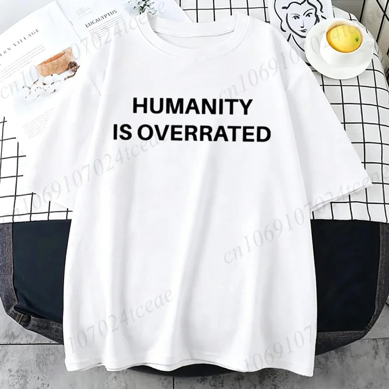 Humanity Is Overrated T-Shirt for Men Short Sleeve Male Shirt T Shirt Funny Letters Clothing New Fashion Summer Tops & Tees Gift