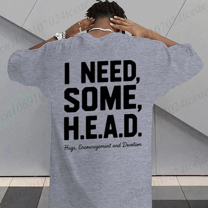 I Need Some H.E.A.D. Print Shirt for Women Men Graphic Tee Short Sleeve Stylish Fashion Design T-Shirts Casual Daily Streetwear