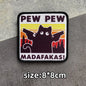PEW PEW Madafakas Gun Tactical Morale Badge Patch Black Cat It's Fine Armband Fabric Patches Funny Hook & Loop  Backpack Emblems