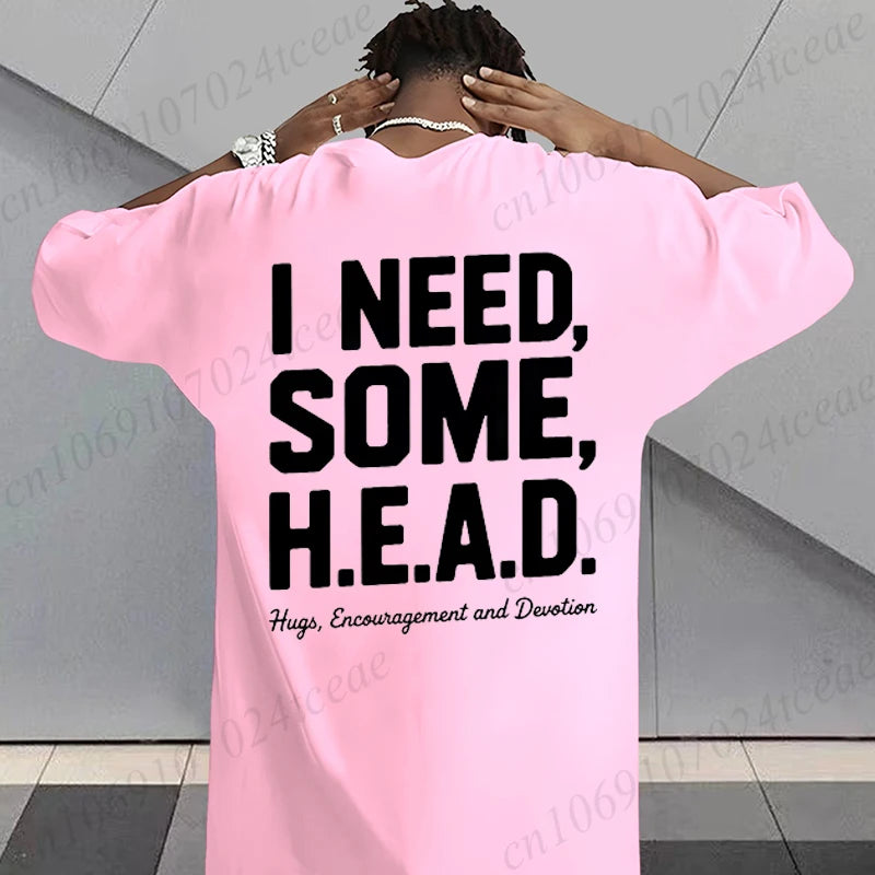 I Need Some H.E.A.D. Print Shirt for Women Men Graphic Tee Short Sleeve Stylish Fashion Design T-Shirts Casual Daily Streetwear