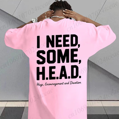 I Need Some H.E.A.D. Print Shirt for Women Men Graphic Tee Short Sleeve Stylish Fashion Design T-Shirts Casual Daily Streetwear