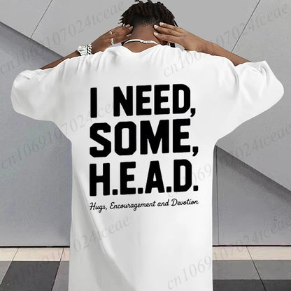 I Need Some H.E.A.D. Print Shirt for Women Men Graphic Tee Short Sleeve Stylish Fashion Design T-Shirts Casual Daily Streetwear
