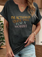 I'm Actually Quite Tall for A Hobbit Letter Print Women T Shirt Short Roll-up Sleeve V-Neck Summer Casual Top T-shirts for Women