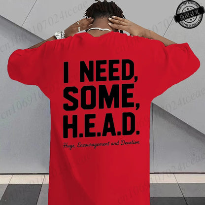 I Need Some H.E.A.D. Print Shirt for Women Men Graphic Tee Short Sleeve Stylish Fashion Design T-Shirts Casual Daily Streetwear