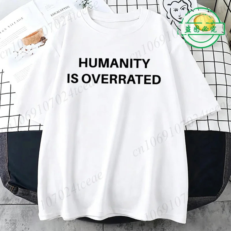 Humanity Is Overrated T-Shirt for Men Short Sleeve Male Shirt T Shirt Funny Letters Clothing New Fashion Summer Tops & Tees Gift
