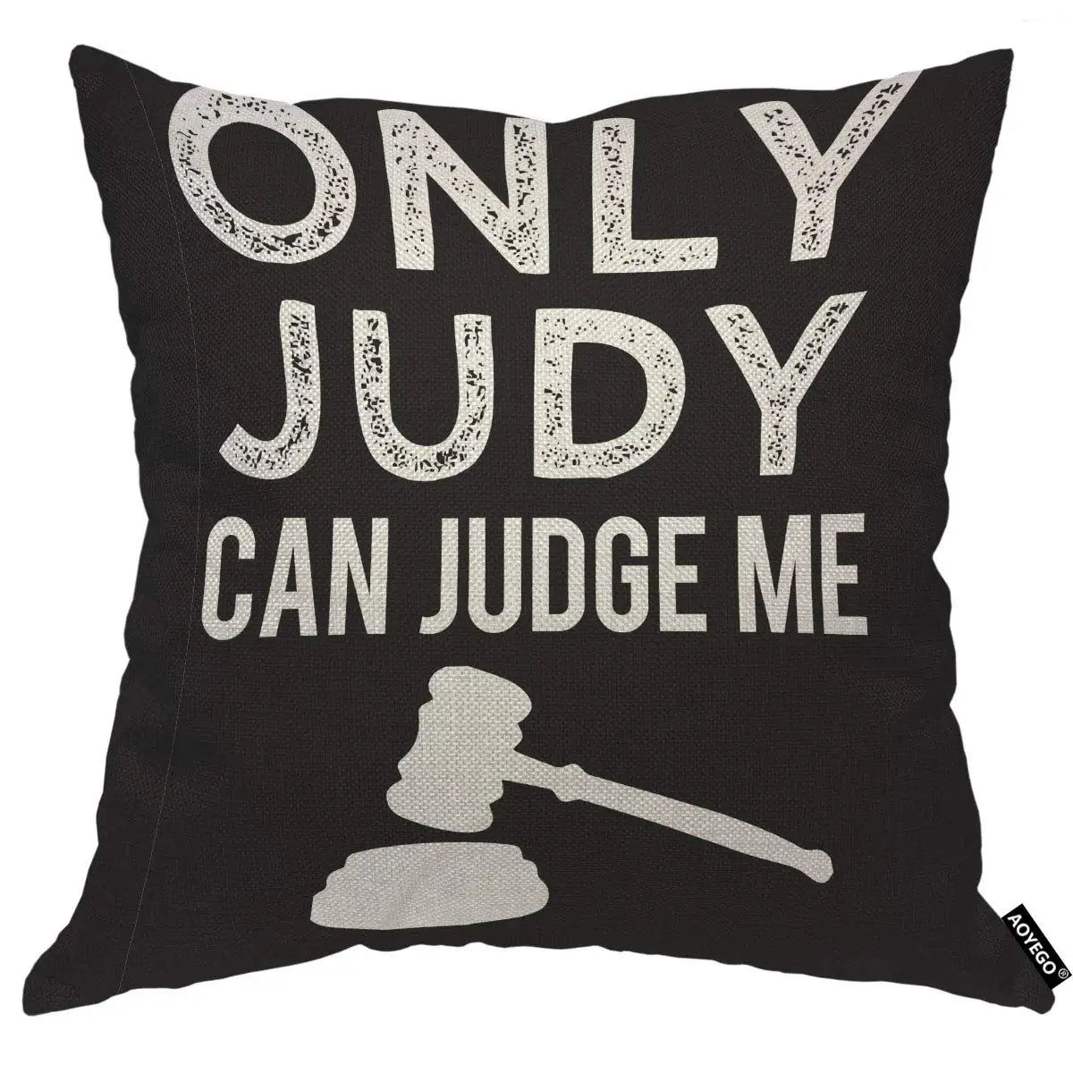 Funny Legal Quote Pillow Cover, Only Judy Can Judge Me Cushion Case, Gavel Print Home Decor, Novelty Gift