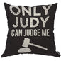 Funny Legal Quote Pillow Cover, Only Judy Can Judge Me Cushion Case, Gavel Print Home Decor, Novelty Gift