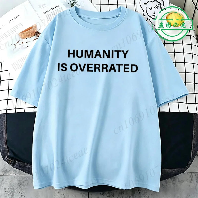 Humanity Is Overrated T-Shirt for Men Short Sleeve Male Shirt T Shirt Funny Letters Clothing New Fashion Summer Tops & Tees Gift