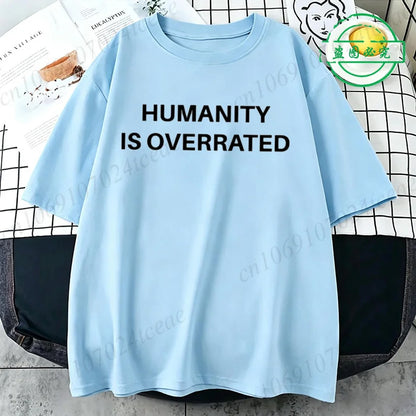 Humanity Is Overrated T-Shirt for Men Short Sleeve Male Shirt T Shirt Funny Letters Clothing New Fashion Summer Tops & Tees Gift