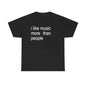 Funny Music T-Shirt I Like Music More Than People Men's Graphic Tee Unisex Introvert Gift High-quality  Humor Cotton Top