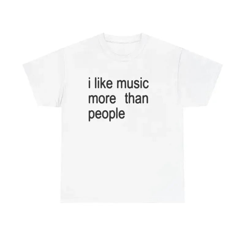 Funny Music T-Shirt I Like Music More Than People Men's Graphic Tee Unisex Introvert Gift High-quality  Humor Cotton Top
