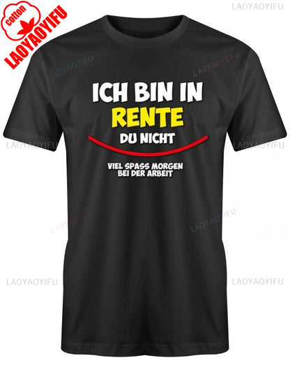 Ich Bin in Rente Du Nicht Rentner T-Shirt Funny Pattern Print Tees Summer Fashion Casual Comfortable Soft Cotton Short-sleev Top