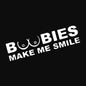 BOOBIES Make Me Smile Car Sticker Auto Body Bumper Windows Motorcycle Laptop Walls Vinyl Film Funny Decal Car Tuning Accessories