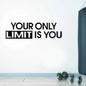 Your Only Limit Is You Quotes Gym Studio Decor Wall Sticker Home Gym Fitness Decals Motivational Workout Wallpaper Murals 4890